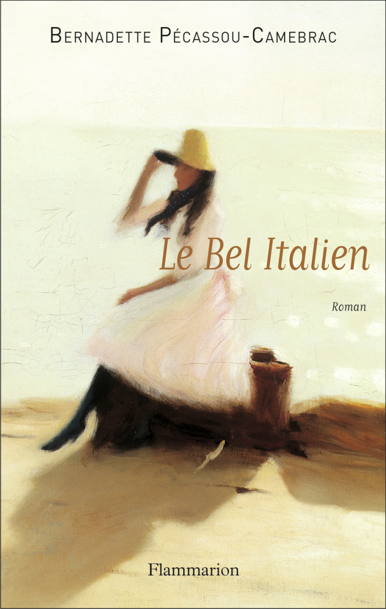 Le Bel Italien - Bernadette Pécassou-Camebrac - FLAMMARION