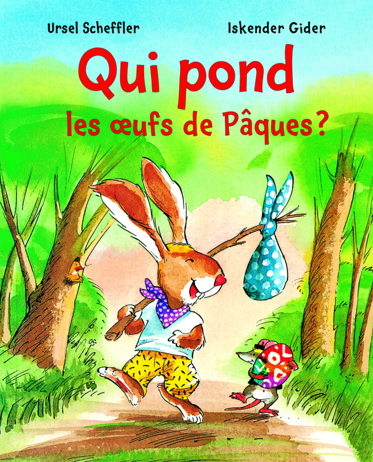 Qui pond les oeufs de Pâques ? - Gider Iskender, Ursel Scheffler - MIJADE