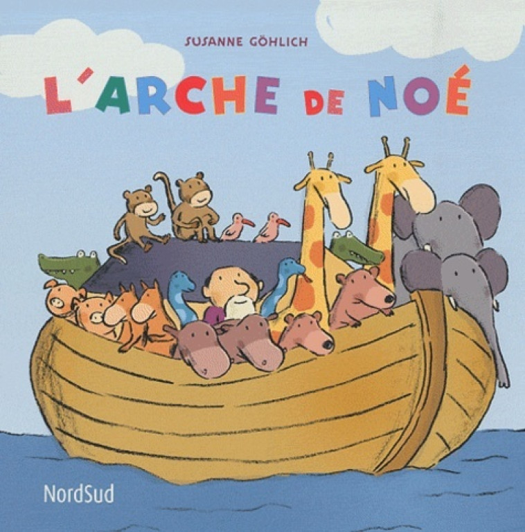 ARCHE DE NOE - SUZANNE GÖHLICH - NORD SUD