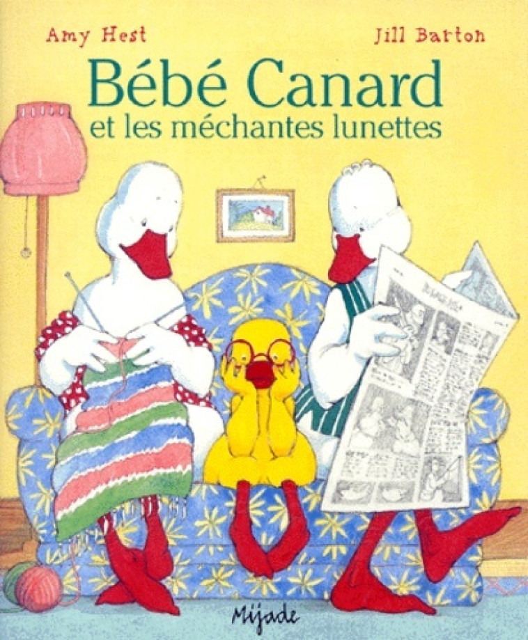 BEBE CANARD ET LES MECHANTES LUNETTES - J BARTON - MIJADE