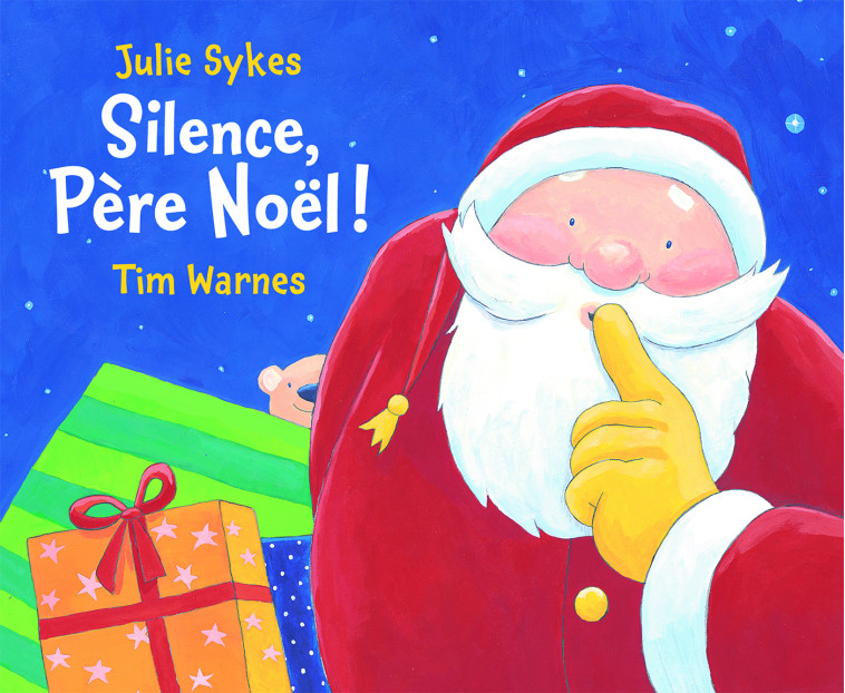 SILENCE PERE NOEL ! - Julie Sykes, Tim Warnes - MIJADE