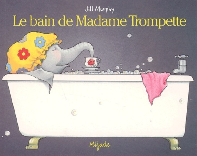 BAIN DE MADAME TROMPETTE - J MURPHY - MIJADE