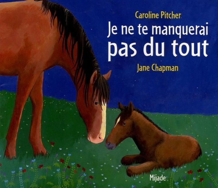 JE NE TE MANQUERAI PAS DU TOUT - Jane Chapman - MIJADE