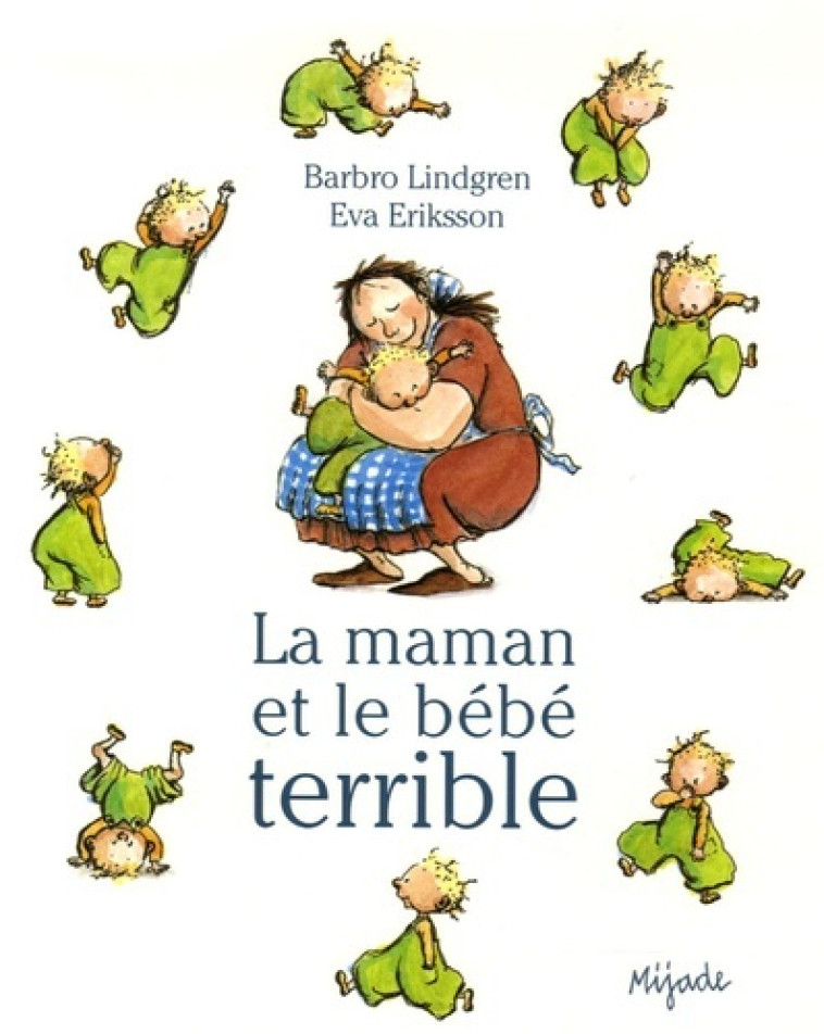 MAMAN ET LE BEBE TERRIBLE - EVA ERIKSON - MIJADE