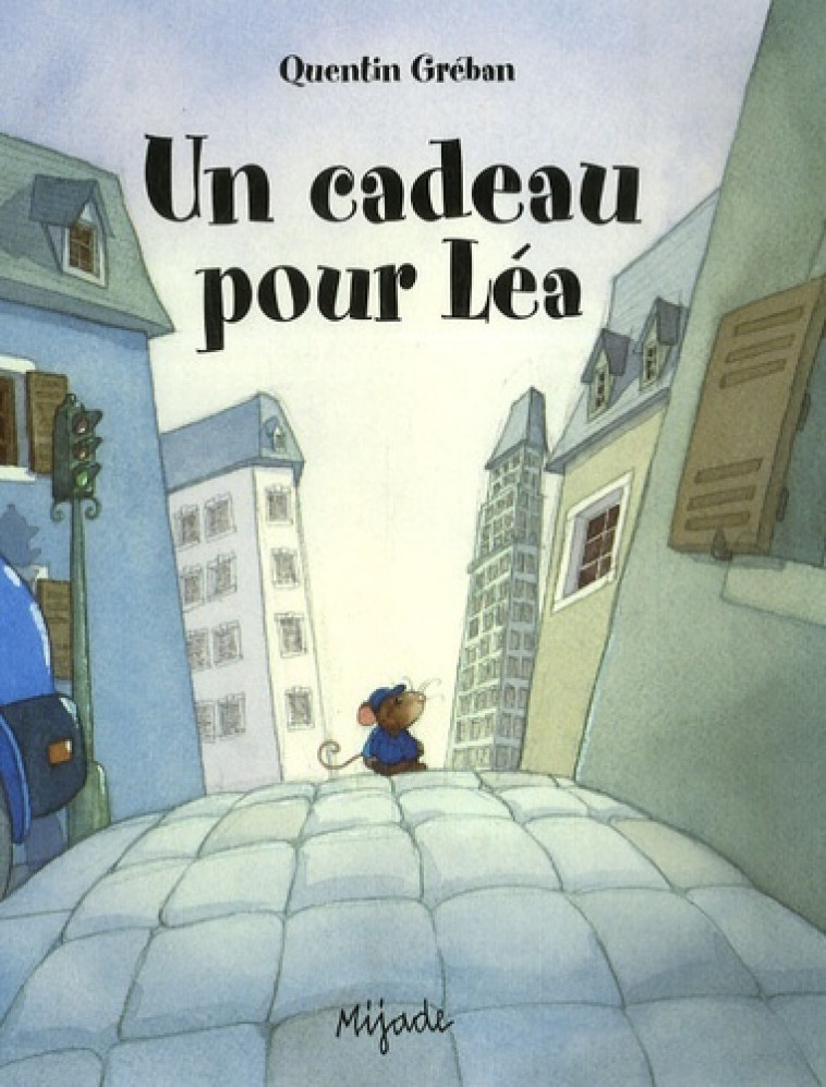 CADEAU POUR LEA (UN) - Quentin Greban - MIJADE