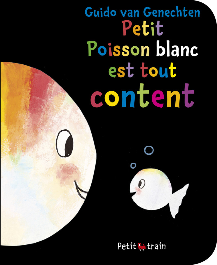 PETIT POISSON EST TOUT CONTENT - Guido Van Genechten - MIJADE