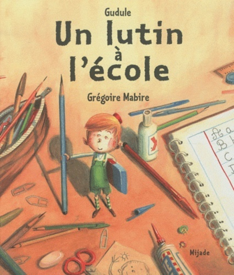 lutin a lecole -  MABIRE, Grégoire Mabire - MIJADE