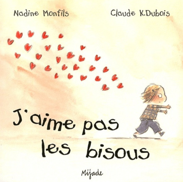 J'AIME PAS LES BISOUS -  Dubois - MIJADE