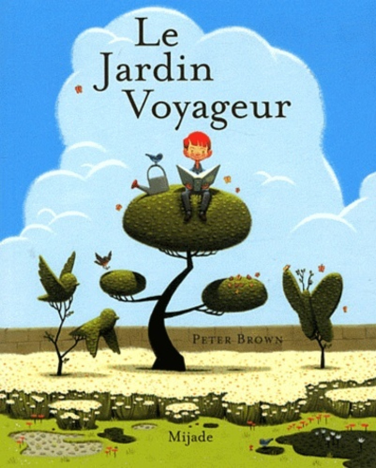 JARDIN VOYAGEUR - Peter Brown - MIJADE