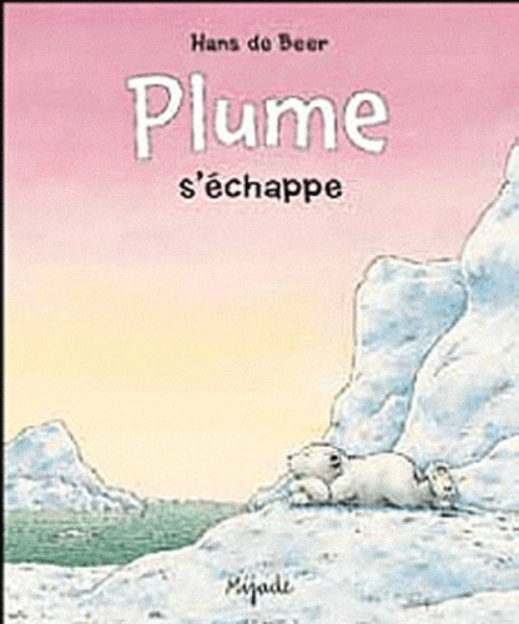 PLUME S ECHAPPE - DE BEER HANS - MIJADE