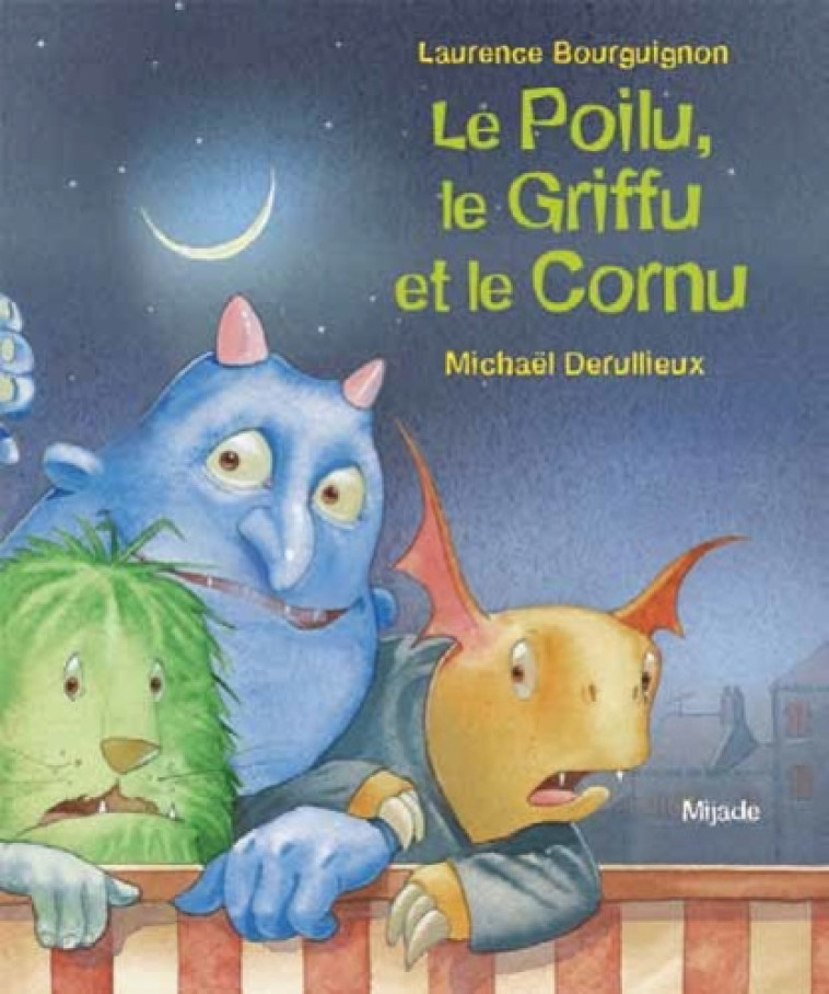 poilu griffu et cornu - Laurence Bourguignon, Michaël Derullieux - MIJADE