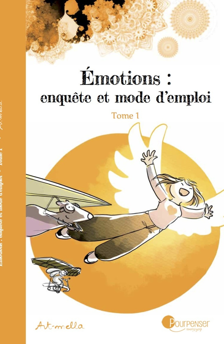 Émotions : enquête et mode d'emploi - Tome 1 NE -  Art-mella - POURPENSER