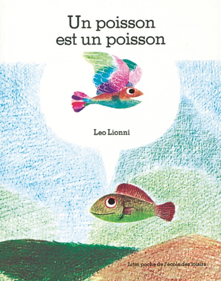 Poisson est un poisson (Un) - Léo Lionni - EDL