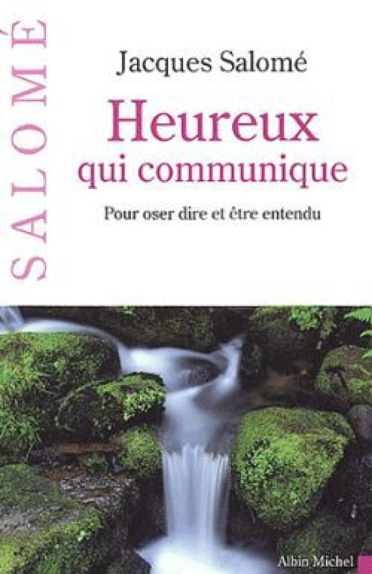 Heureux qui communique - Jacques Salomé - ALBIN MICHEL