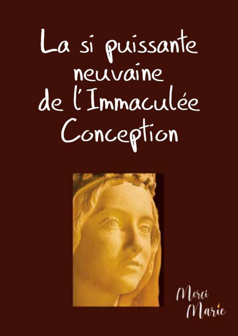 La si puissante neuvaine de l'Immaculée Conception -  Collectif - SATISFECIT