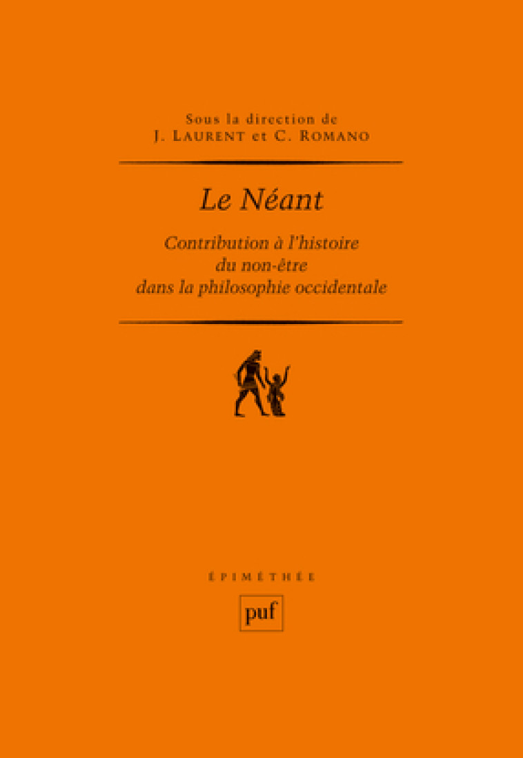 Le Néant -  Romano claude (dir.)/ laurent jerome (dir.), Jérôme Laurent, Claude Romano - PUF