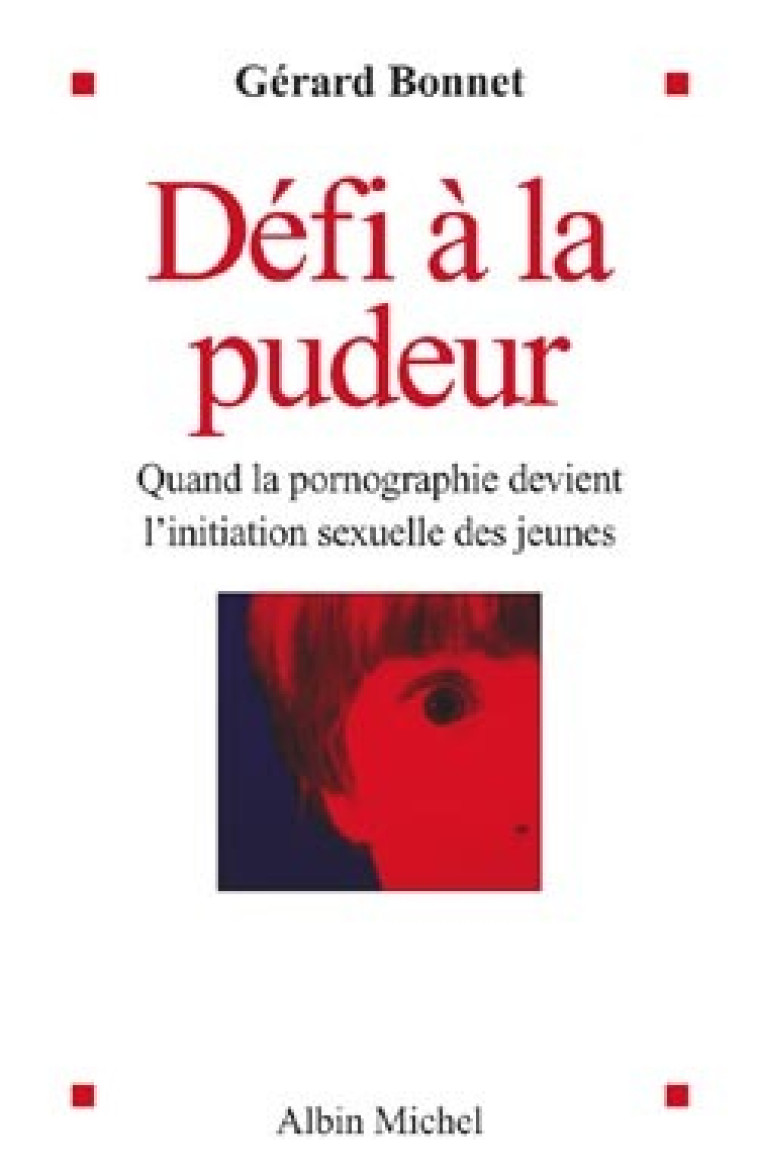 Défi à la pudeur - Gérard Bonnet - ALBIN MICHEL