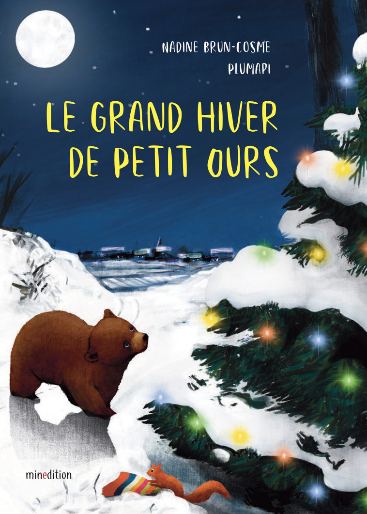 Le grand hiver de petit Ours -  PLUMAPI, Nadine Brun-Cosme - MINEDITION