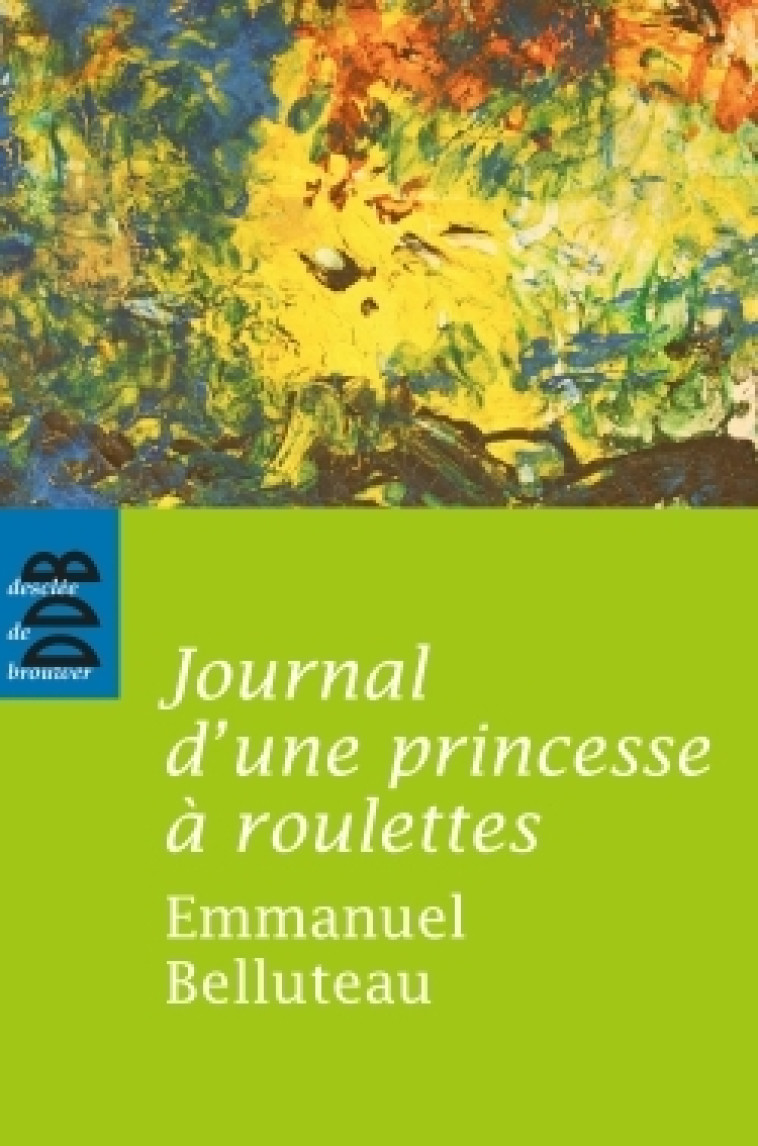 Journal d'une princesse à roulettes - Emmanuel Belluteau - DDB