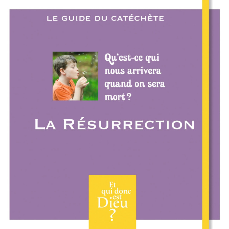 ET QUI DONC EST DIEU - MODULE 3 - ANIMATEUR - LA RESURRECTION - XXX - CRER BAYARD