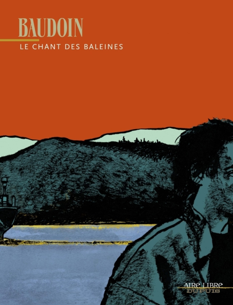 CHANT DES BALEINES (LE) - Baudoin Baudoin,  Baudoin - DUPUIS