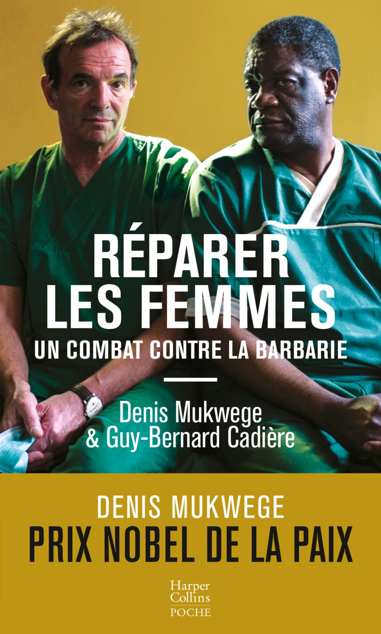 Réparer les femmes - Denis Mukwege, Guy-Bernard Cadière - HARPERCOLLINS