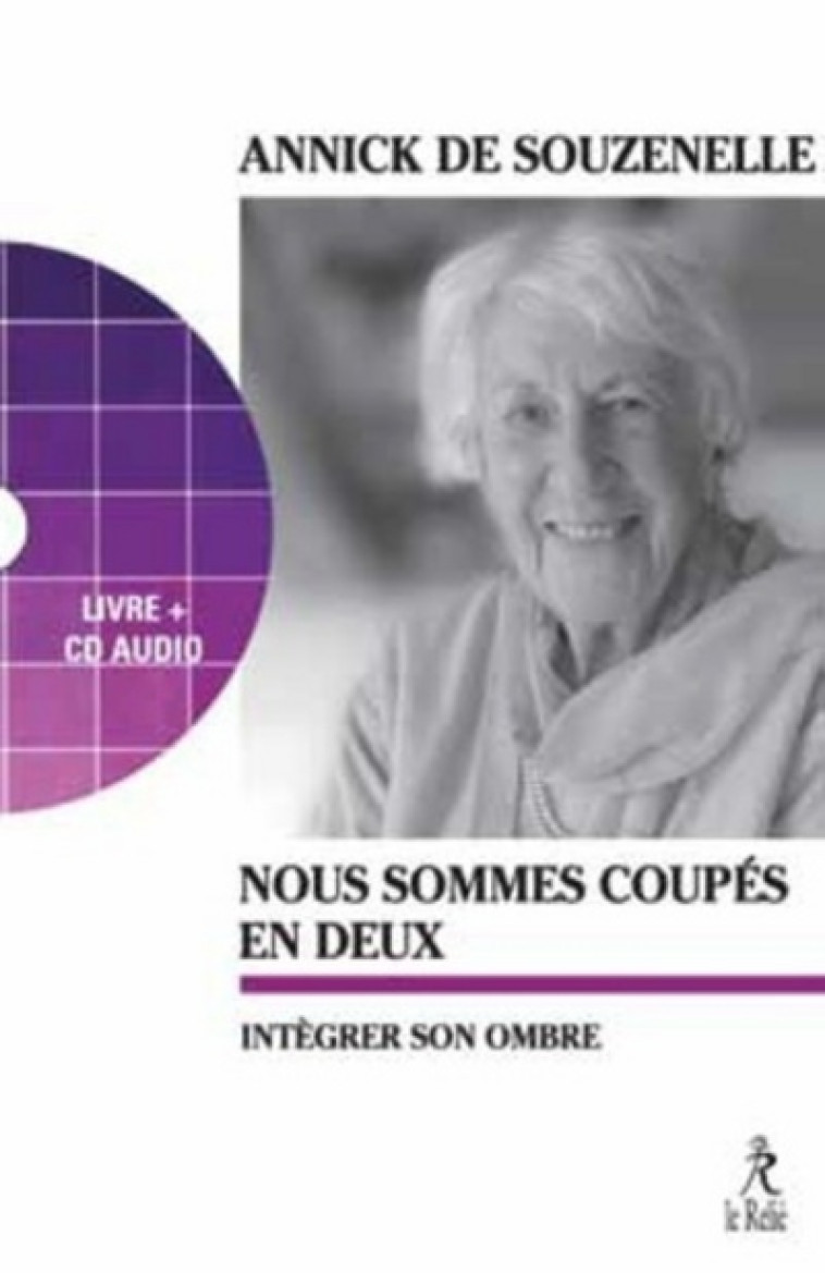 Nous Sommes Coupés en Deux (CD) - Annick de Souzenelle - RELIE