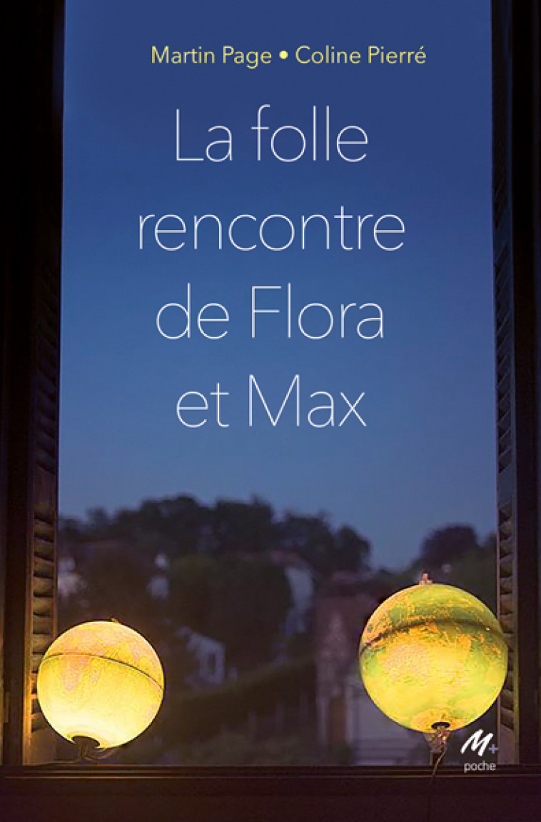 La folle rencontre de Flora et Max - Coline Pierré, Martin Page, Théo Gosselin - EDL