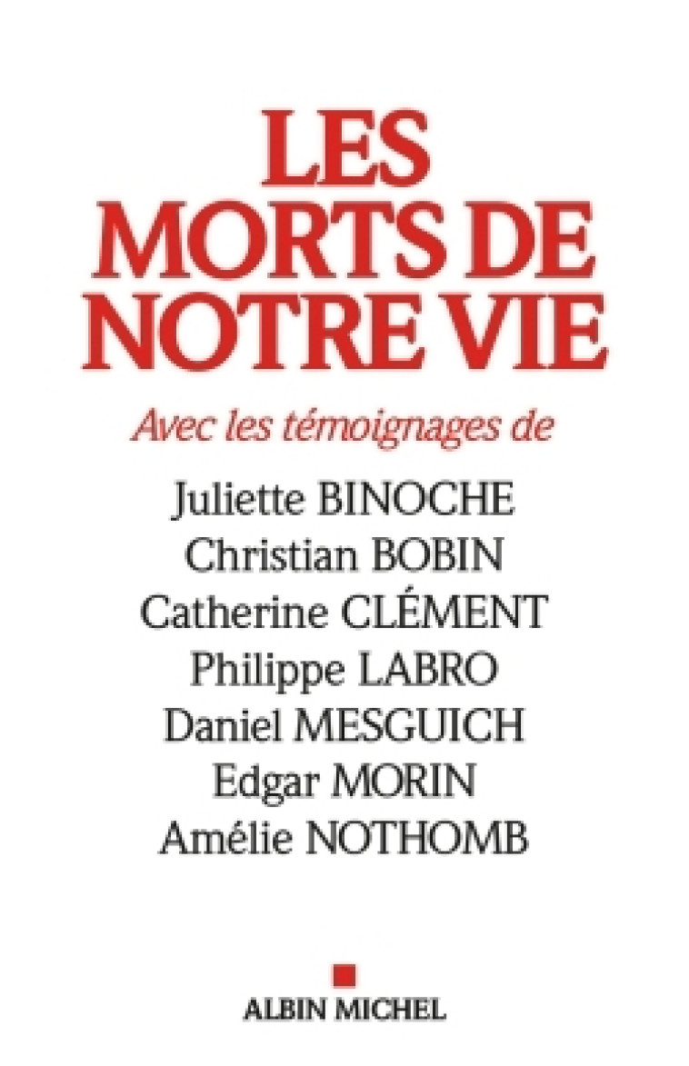 Les Morts de notre vie - Jean-Philippe Tonnac, Damien Le Guay,   - ALBIN MICHEL