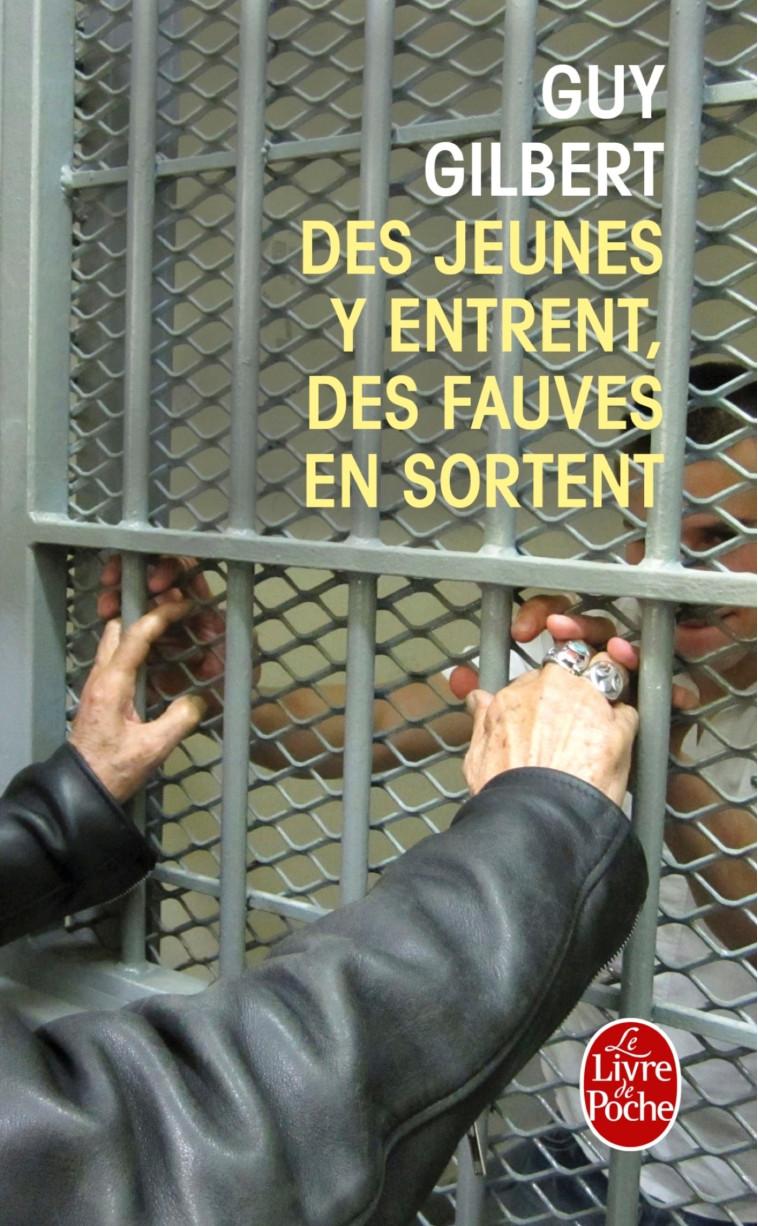 Des jeunes y entrent des fauves en sortent - Guy Gilbert - LGF