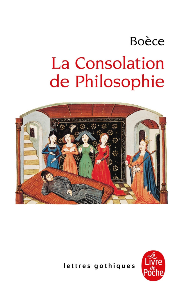 La Consolation de la philosophie - Boèce Boèce,  Boèce - LGF