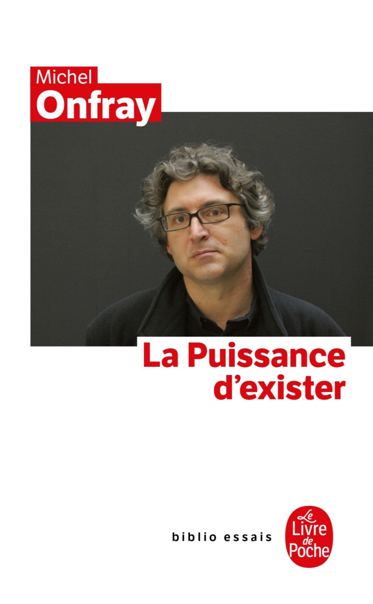 La Puissance d'exister - Michel Onfray - LGF