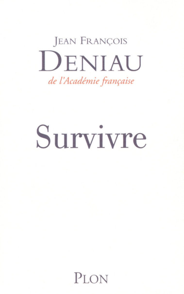 Survivre - Jean-François Deniau - PLON