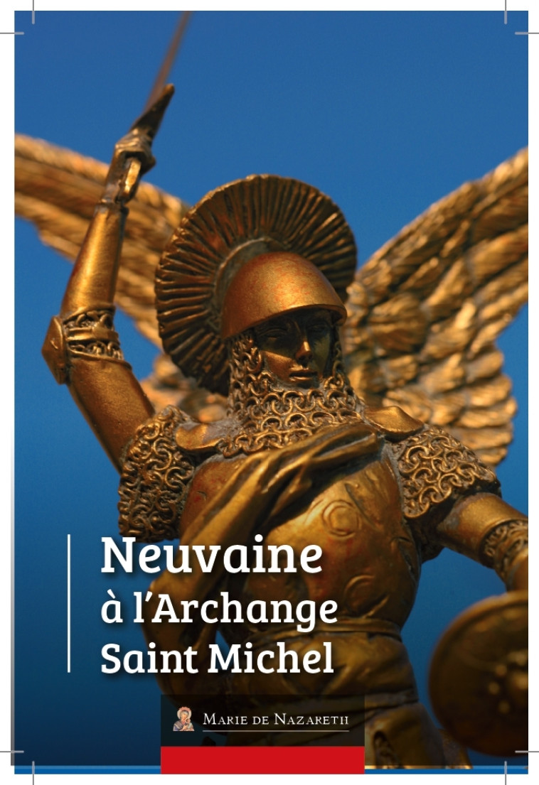 Neuvaine à l'Archange St Michel -  Association Marie de Nazareth - MDN PRODUCTIONS