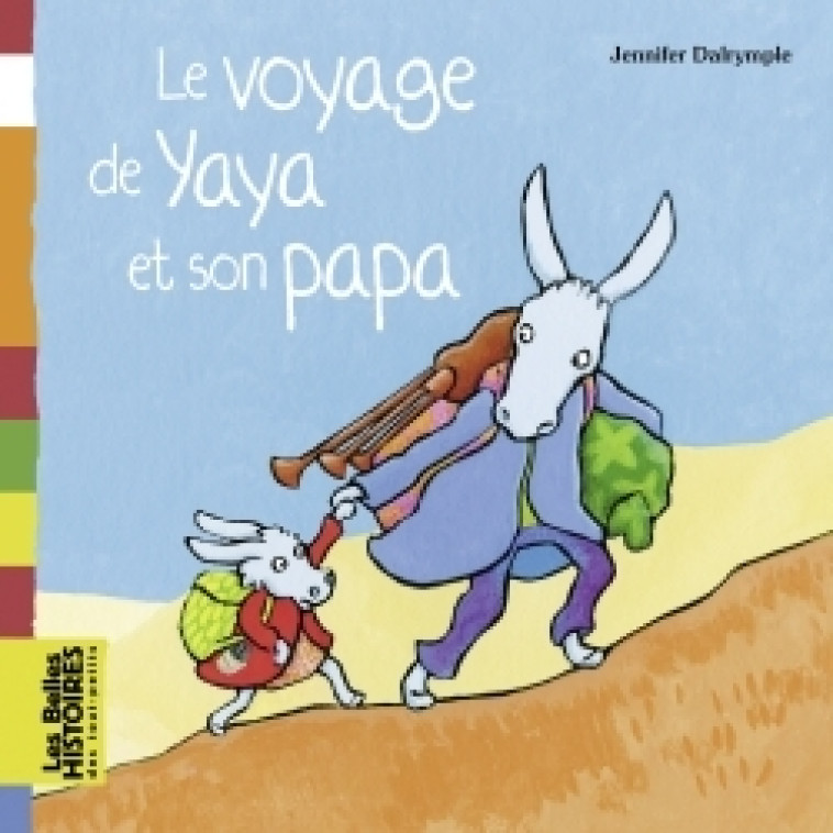 Le voyage de Yaya et son papa - Jennifer Dalrymple - BAYARD JEUNESSE