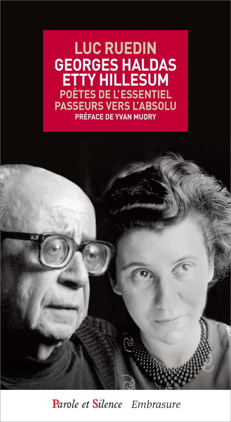 Georges Haldas - Etty Hillesum - Luc Ruedin - PAROLE SILENCE