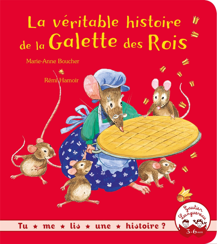 La véritable histoire de la Galette des Rois - Marie-Anne Boucher, Rémi Hamoir - GAUTIER LANGU.