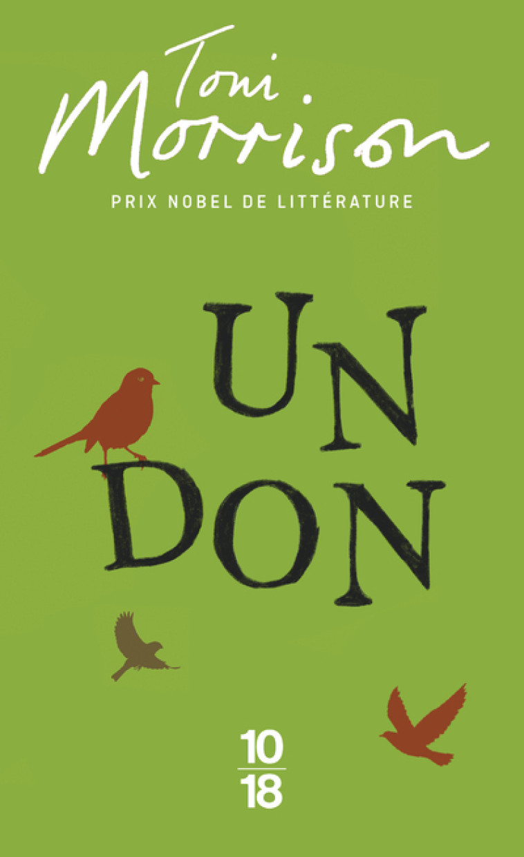 Un don - Toni Morrison, Anne Wicke - 10 X 18