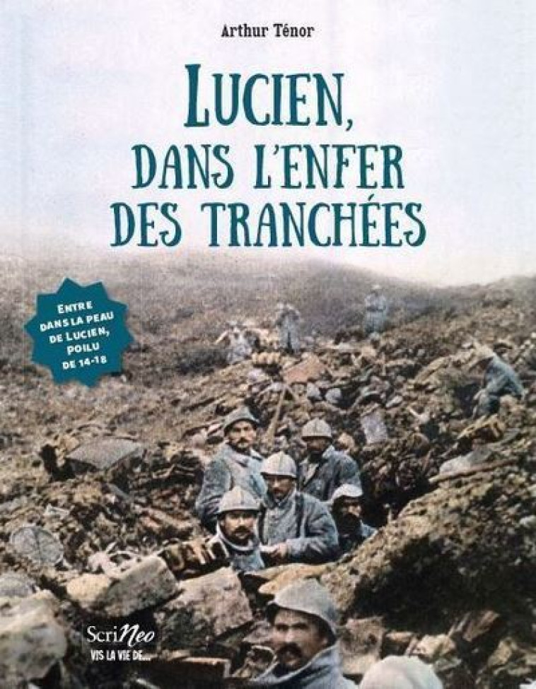 Lucien, dans l'enfer des tranchées - Arthur Ténor - SCRINEO