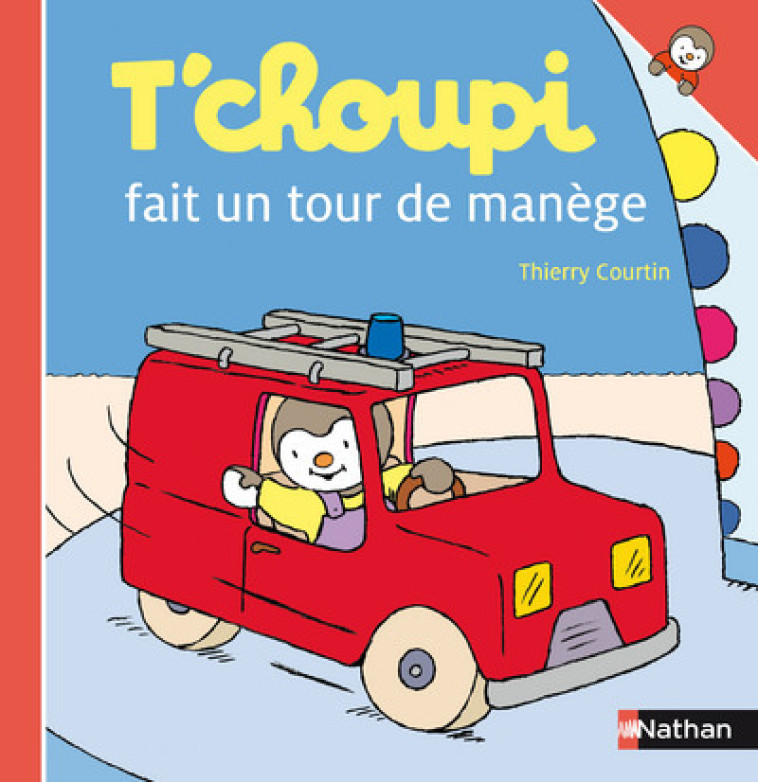 T'choupi fait un tour de manège - Thierry Courtin - NATHAN