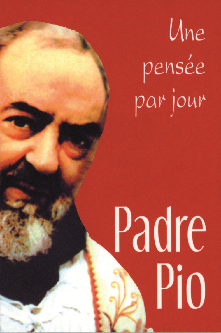 PADRE PIO: UNE PENSEE PAR JOUR -  Padre Pio - MEDIASPAUL