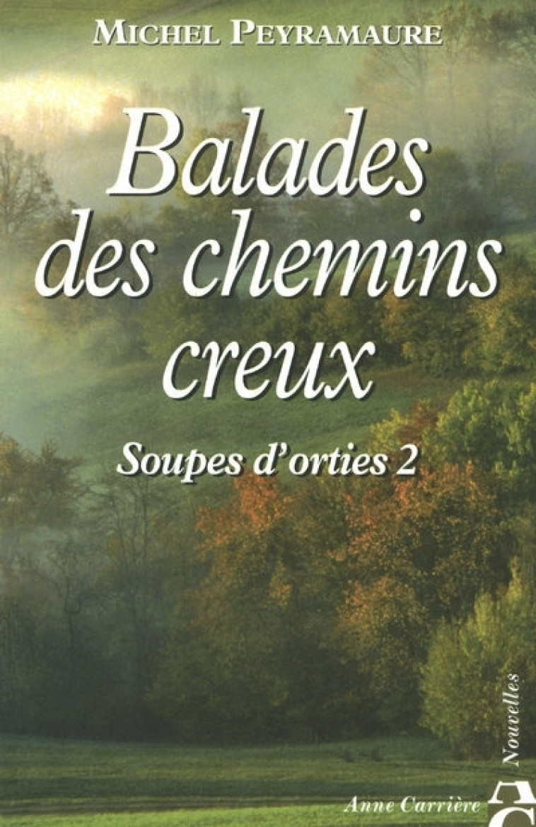 Balades des chemins creux, tome 2 - Michel Peyramaure - ANNE CARRIERE