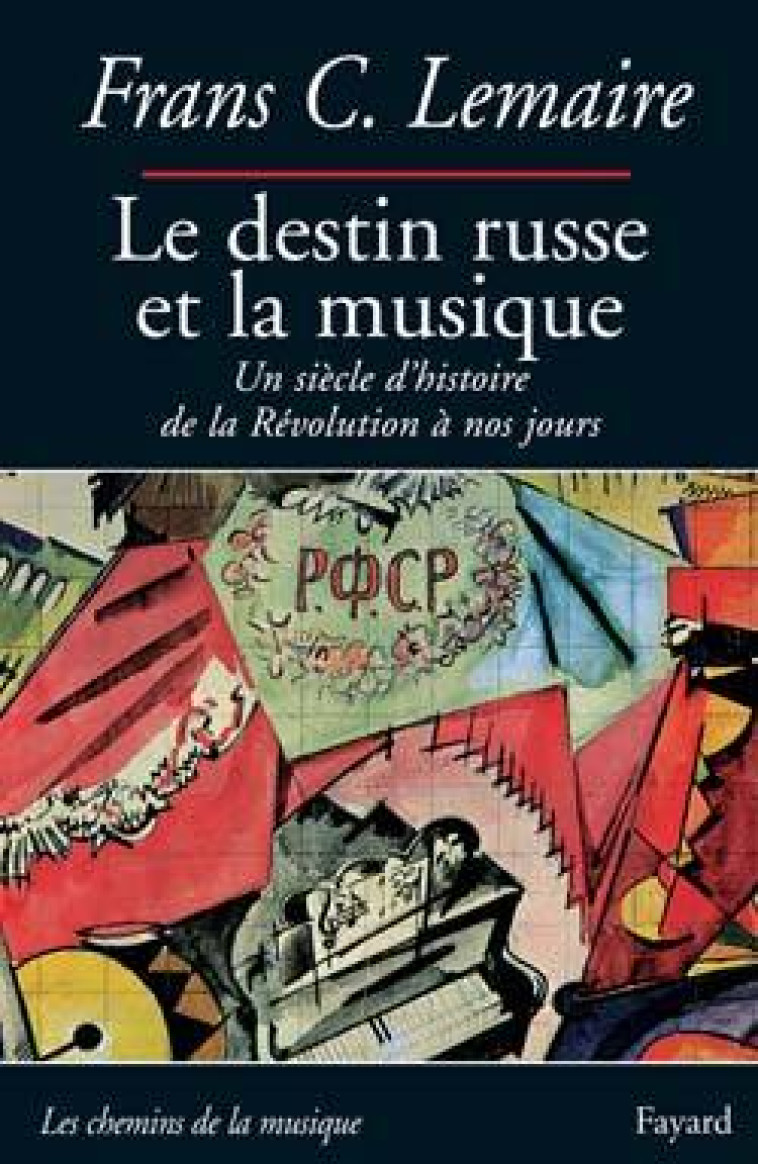 Le destin russe et la musique - Frans C. Lemaire - FAYARD