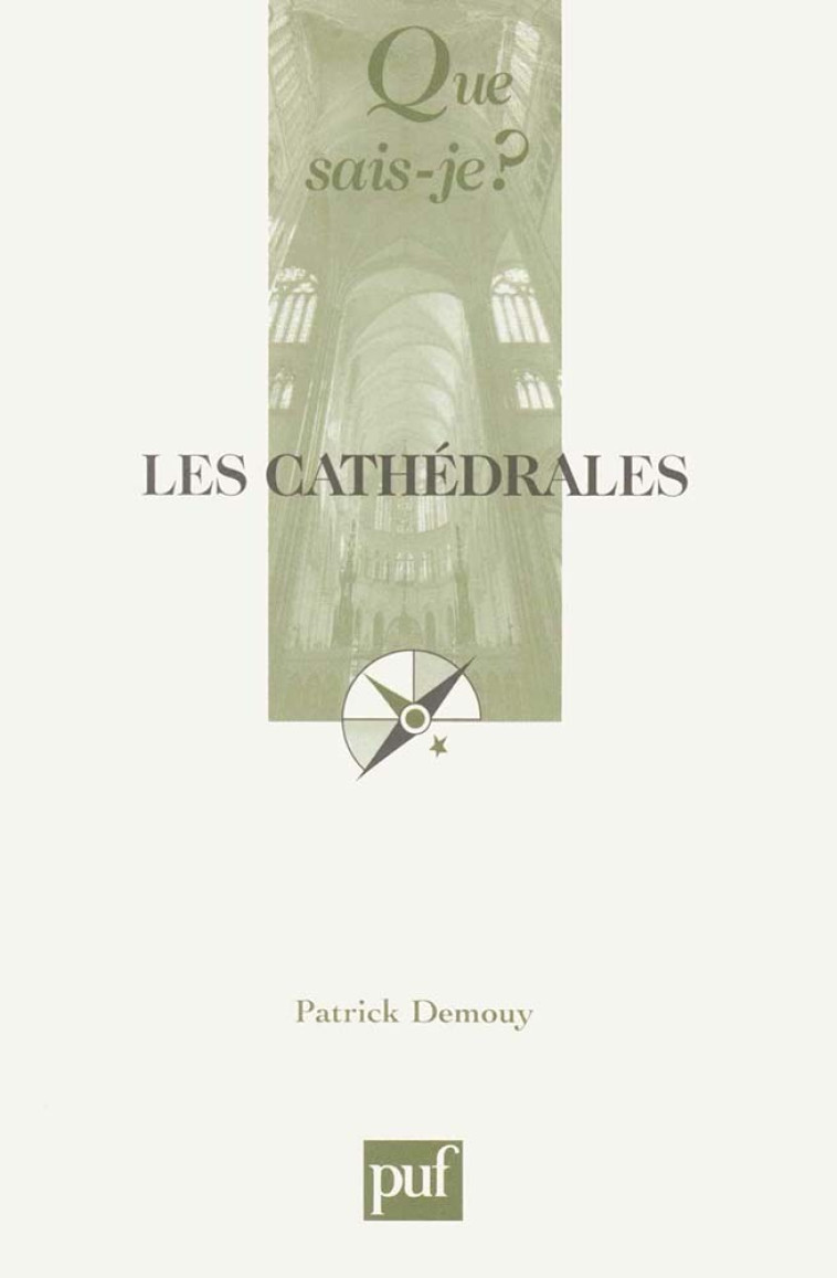 Les cathédrales - Patrick Demouy - QUE SAIS JE