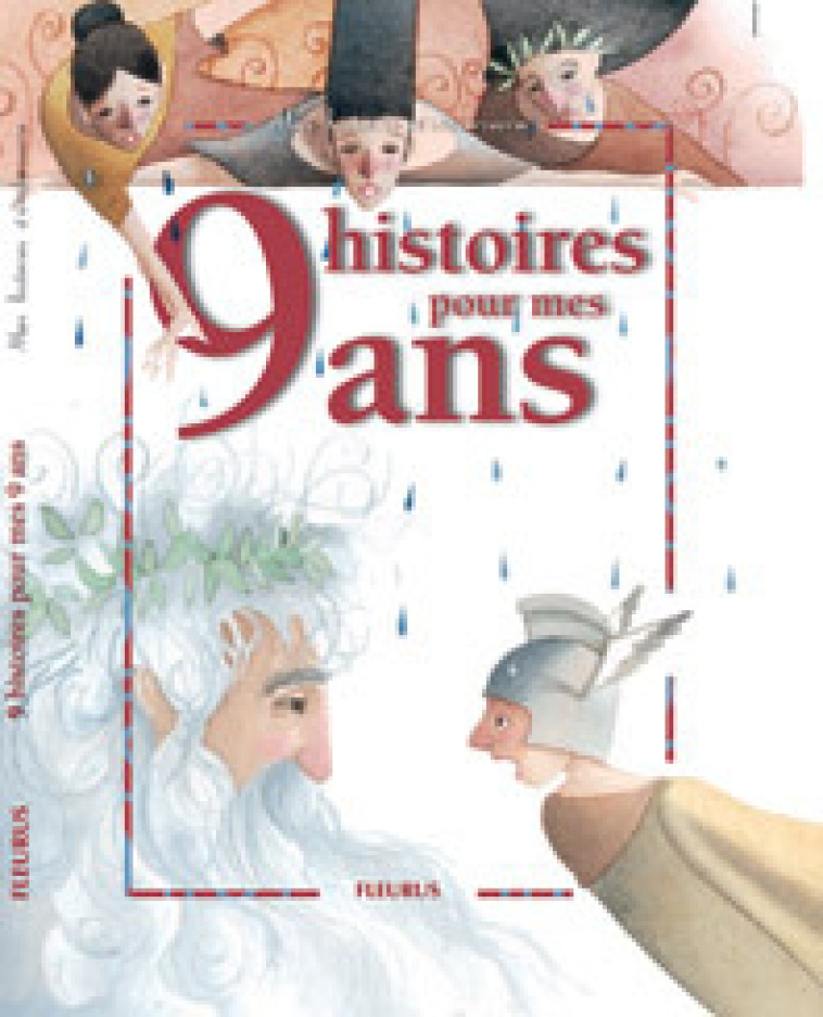 09 HISTOIRES POUR MES 9 ANS (+ CD) - Karine-Marie Amiot, Charlotte GROSSETETE, Viviane Koenig, Claire Renaud, Marie-Ange Richermo, Emmanuel Viau, Vincent Villeminot, Sophie Jansem - FLEURUS