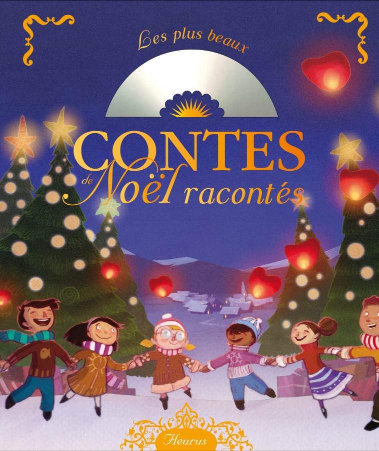 LES PLUS BEAUX CONTES DE NOEL RACONTES (+CD) - Anne Lanoe, Collectif Collectif - FLEURUS