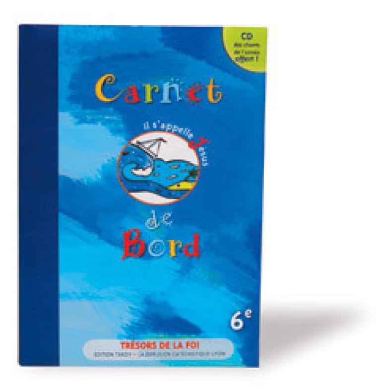 Carnet de bord 6e + CD gratuit - La Diffusion Catéchistique-Lyon La Diffusion Catéchistique-Lyon - MAME