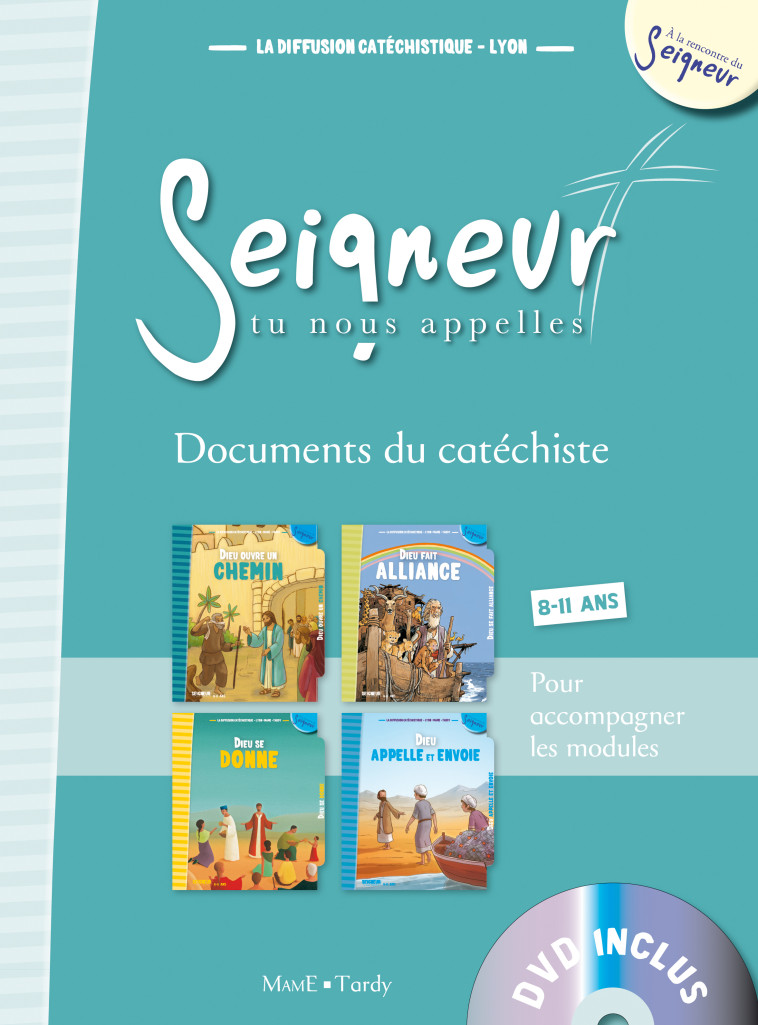 8-11 ans - Document du catéchiste bleu + DVD - modules 5 à 8 - La Diffusion Catéchistique-Lyon La Diffusion Catéchistique-Lyon - MAME