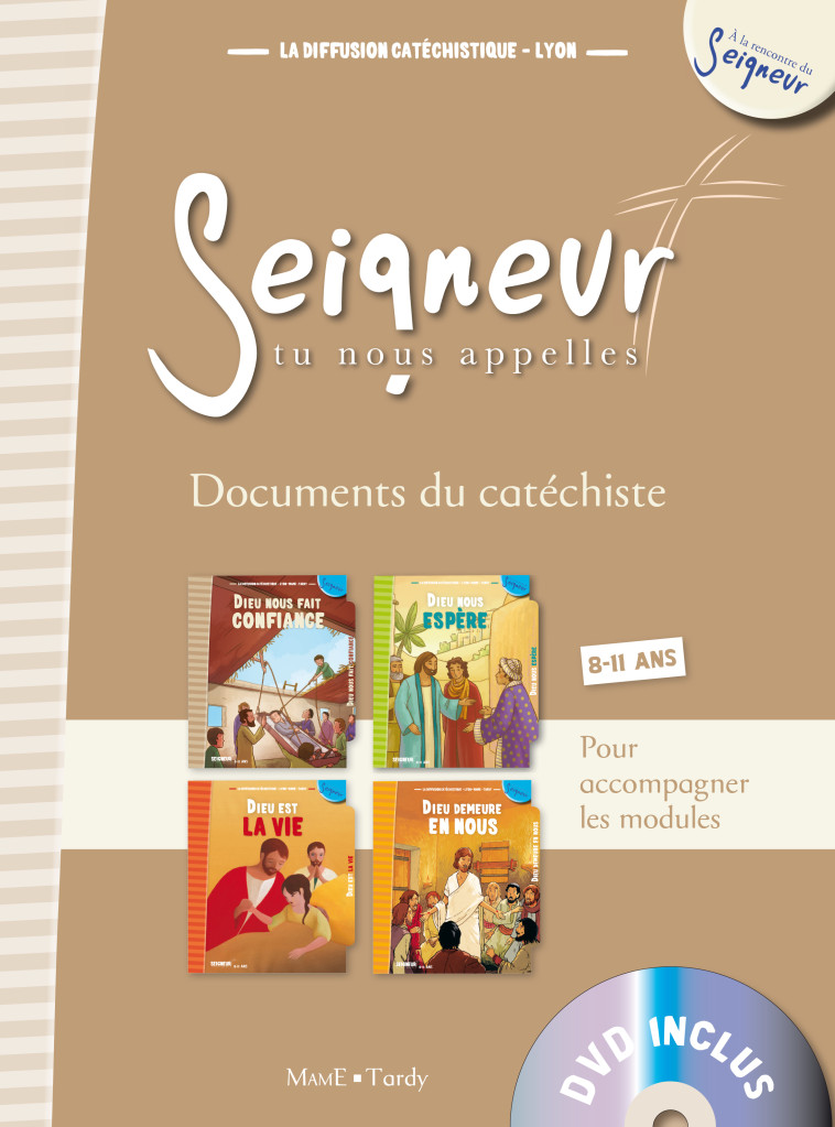 8-11 ANS - DOCUMENT DU CATECHISTE MARRON + DVD - MODULES 9 A 12 - La Diffusion Catéchistique-Lyon La Diffusion Catéchistique-Lyon - MAME