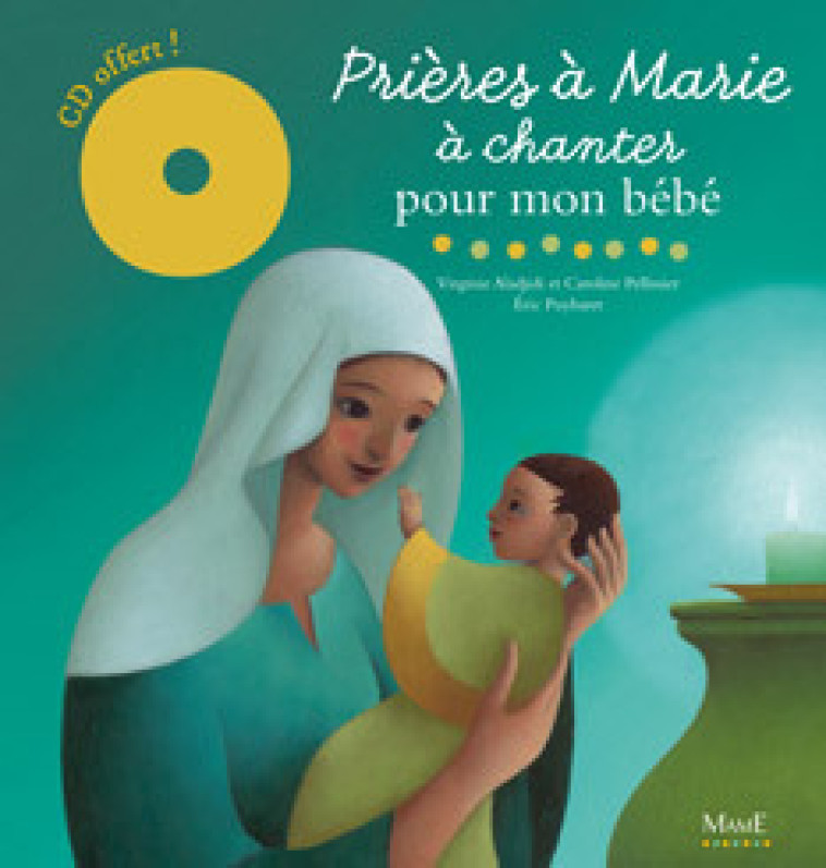 PRIERES A MARIE A CHANTER POUR MON BEBE (+CD) - Virginie Aladjidi, Caroline Pellissier, Eric PUYBARET - MAME